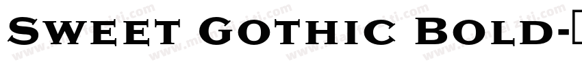 Sweet Gothic Bold字体转换